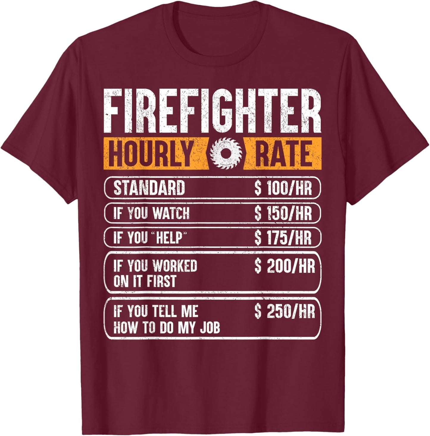 Firefighter Funny Hourly Rate Gifts for Fireman Dad Grandpa T-Shirt - T-Shirt | Maroon
