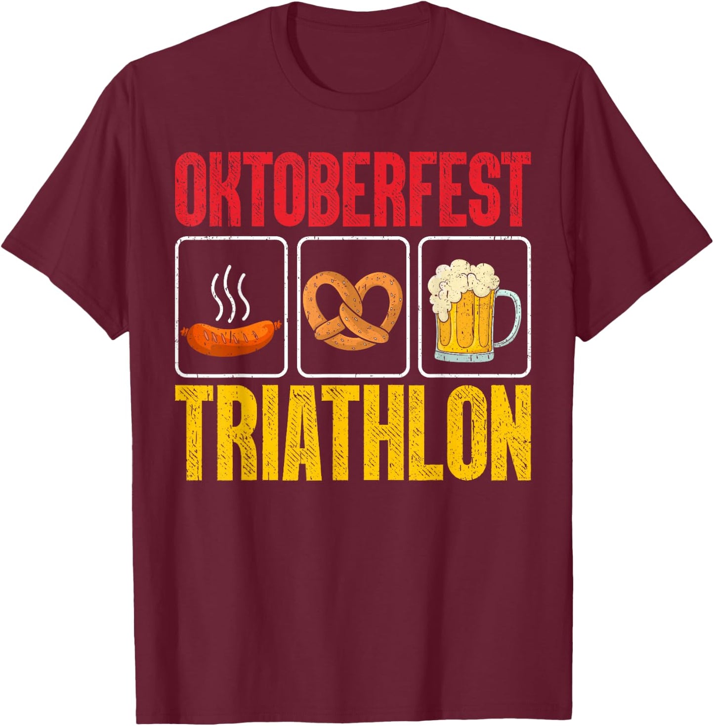Oktoberfest Triathlon Funny Bavarian Wurst Pretzel Running T-Shirt - T-Shirt | Maroon