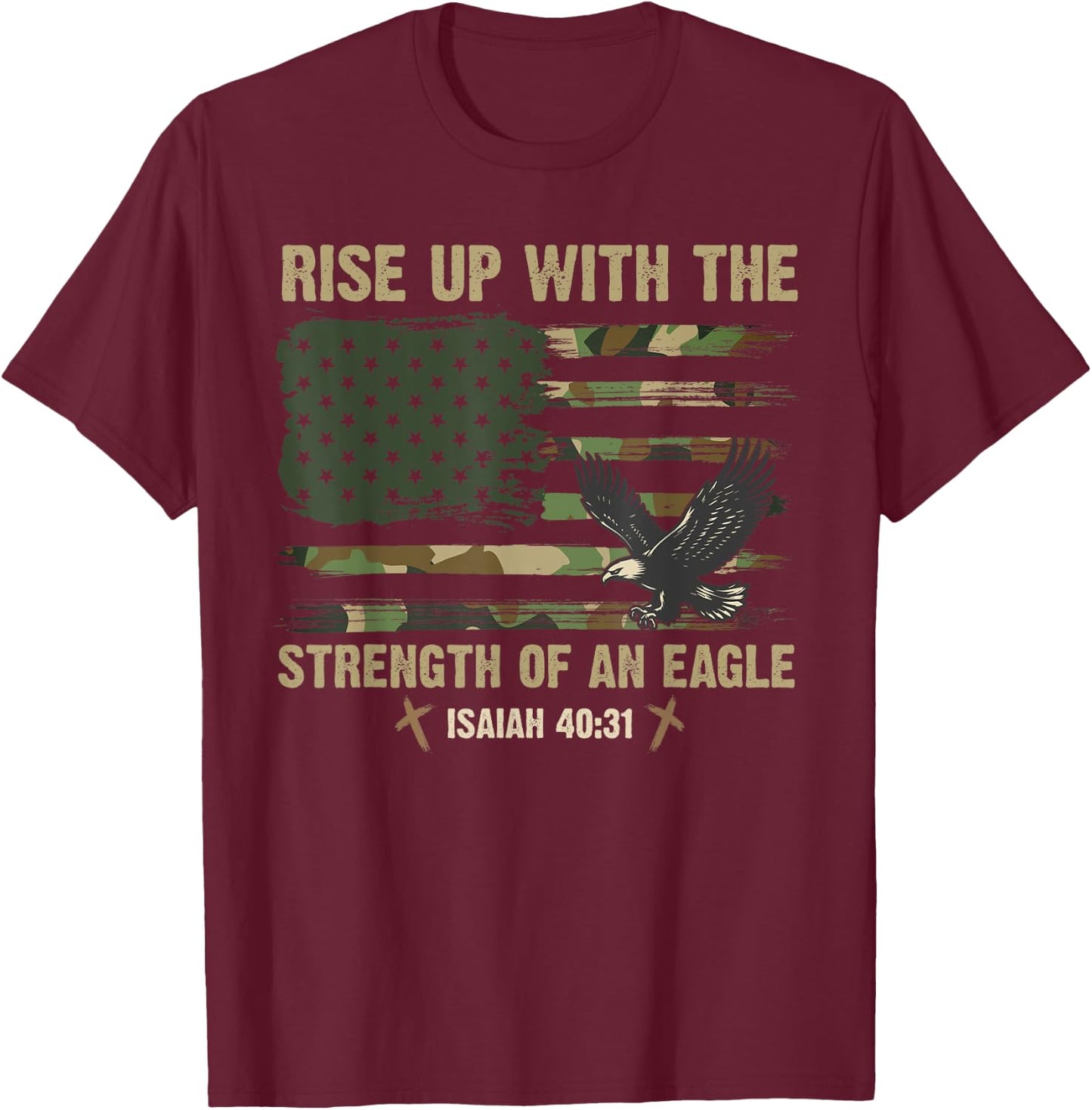 Rise Up With The Strength Of An Eagle USA Camo Flag Jesus T-Shirt - T-Shirt | Maroon
