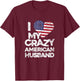 I Love My Crazy American Husband T Shirt - Married Couple T-Shirt - T-Shirt | Maroon