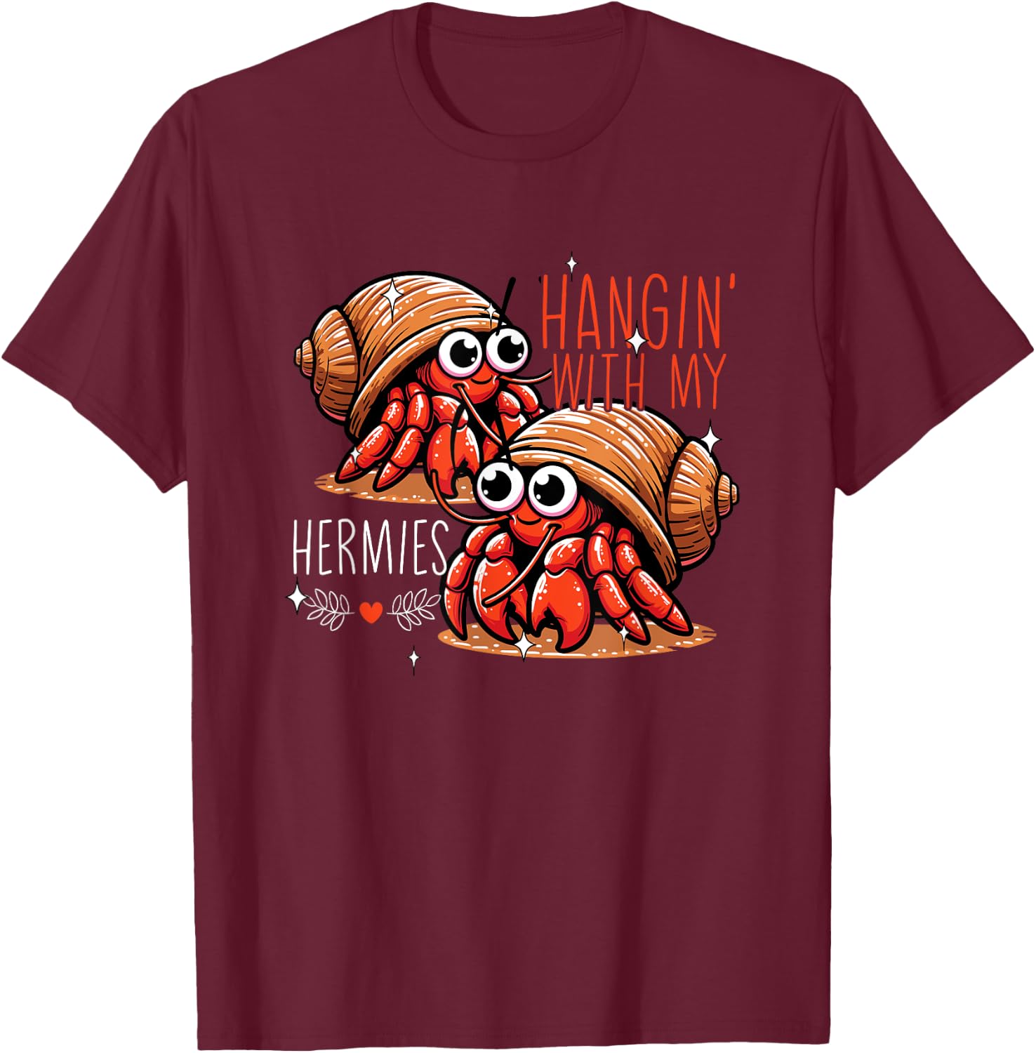 Hanging With My Hermies Hermit Crab Lover Funny Hermit Crab T-Shirt - T-Shirt | Maroon