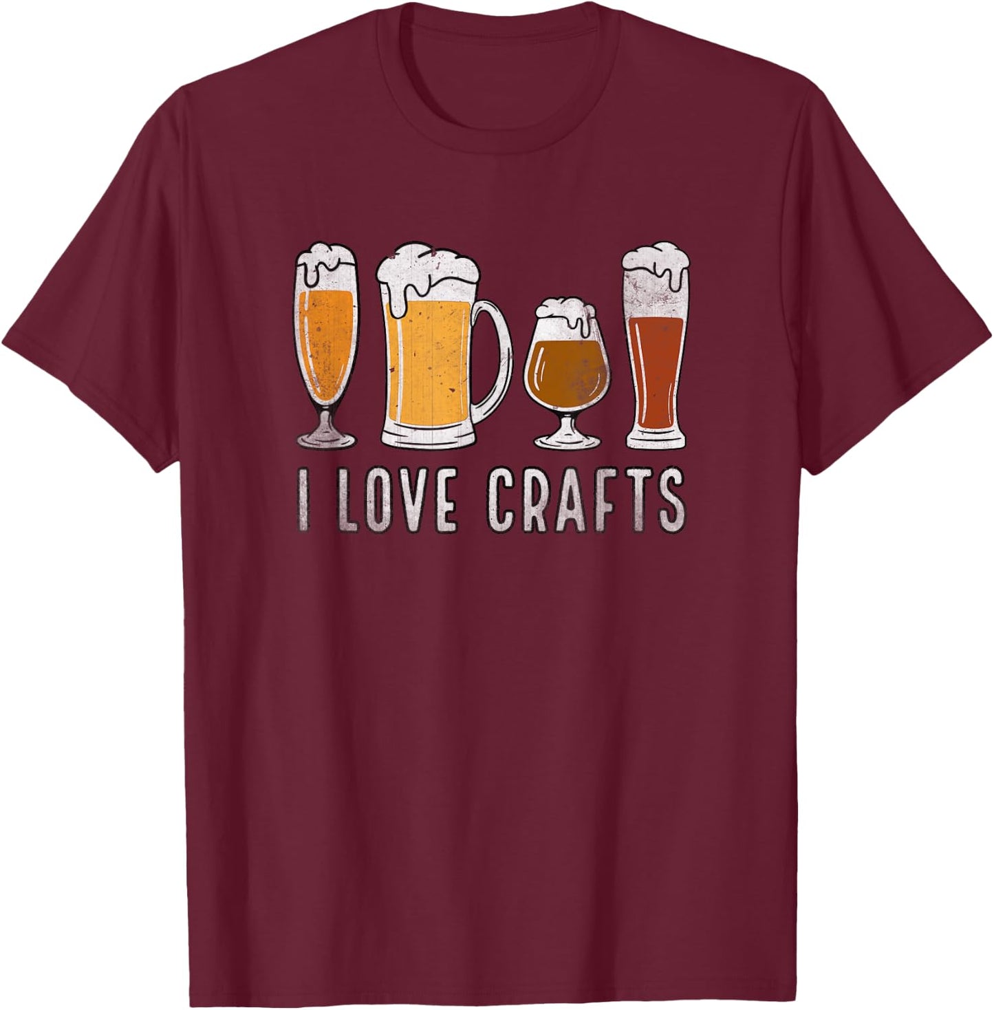 I Love Crafts, Beer | Funny T-Shirt - T-Shirt | Maroon