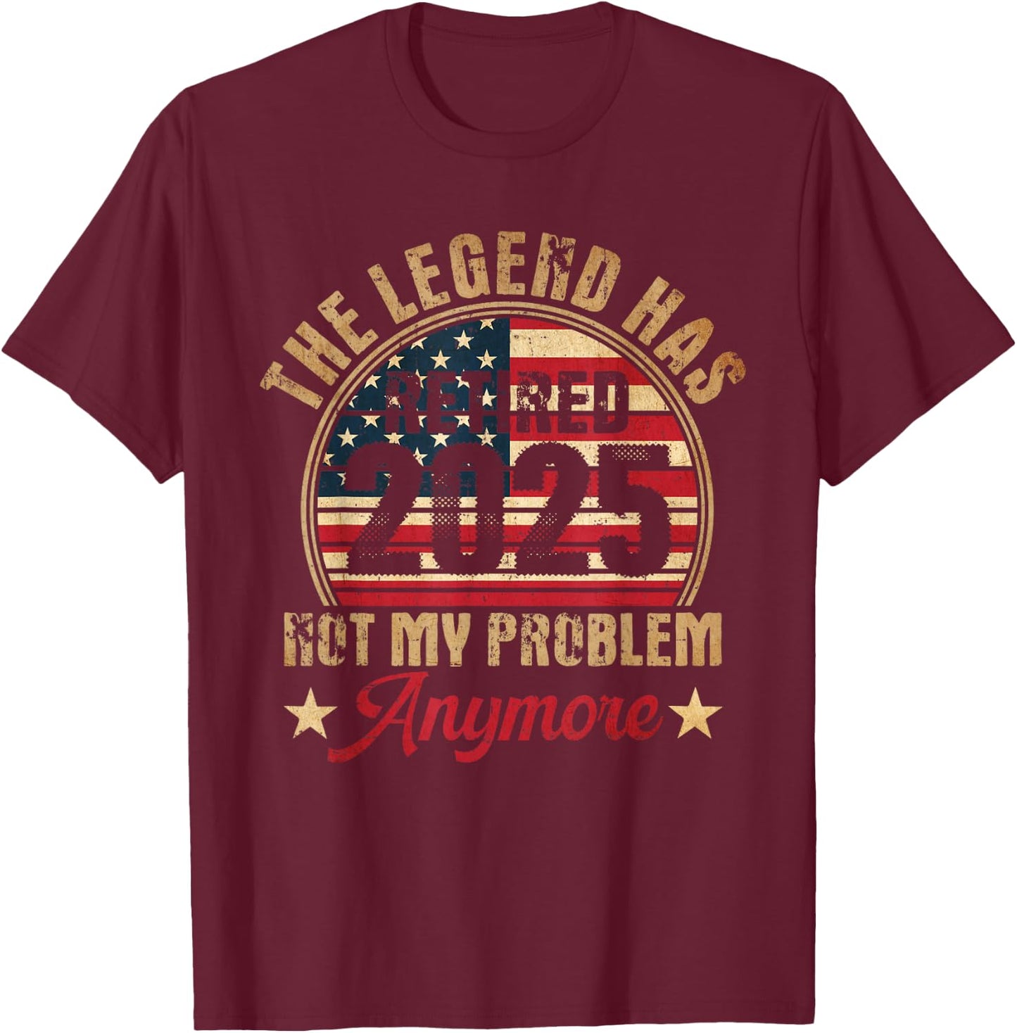 Legend Has Retired 2025 Funny Retirement 2025 American Flag T-Shirt - T-Shirt | Maroon