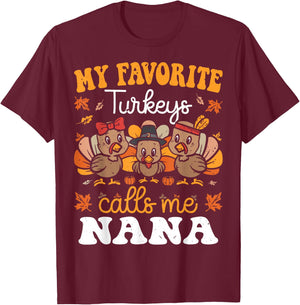 My Favorite Turkeys Calls Me Nana Cute Thanksgiving Grandma T-Shirt - T-Shirt | Maroon