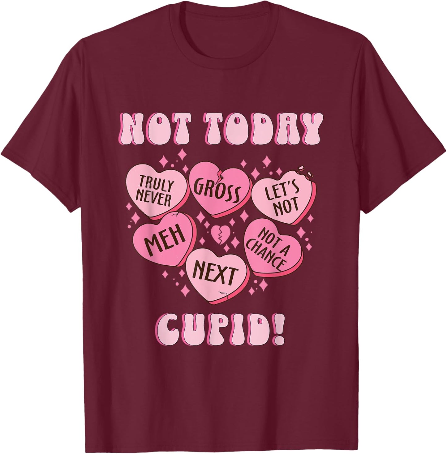 Rosalia and Henrys Not Today Cupid Funny Anti Valentines Candy Heart Cupid - -Adults, Black, Small T-Shirt - T-Shirt | Maroon