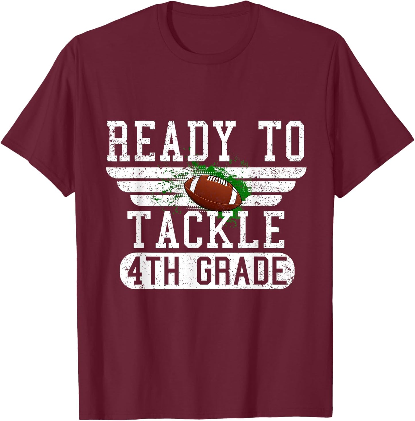 Ready To Tackle 4th Grade Football First Day Sport Boys T-Shirt - T-Shirt | Maroon