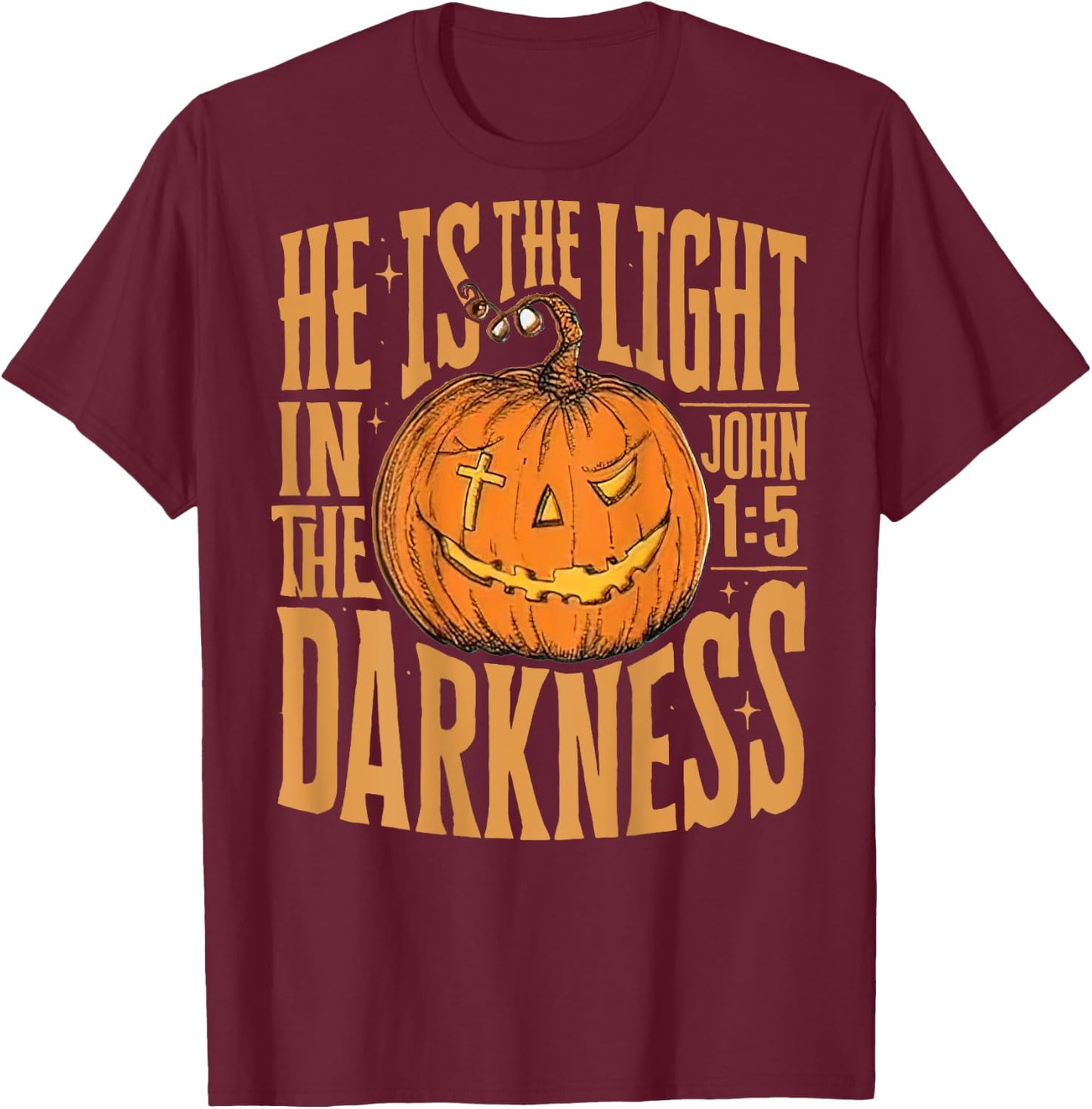 He Is The Light In The Darkness, Dentist Halloween (On Back) T-Shirt - T-Shirt | Maroon