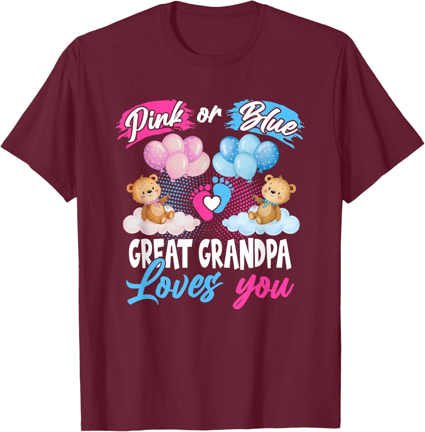Bears Pink Or Blue Great Grandpa Loves You Gender Reveal T-Shirt - T-Shirt | Maroon