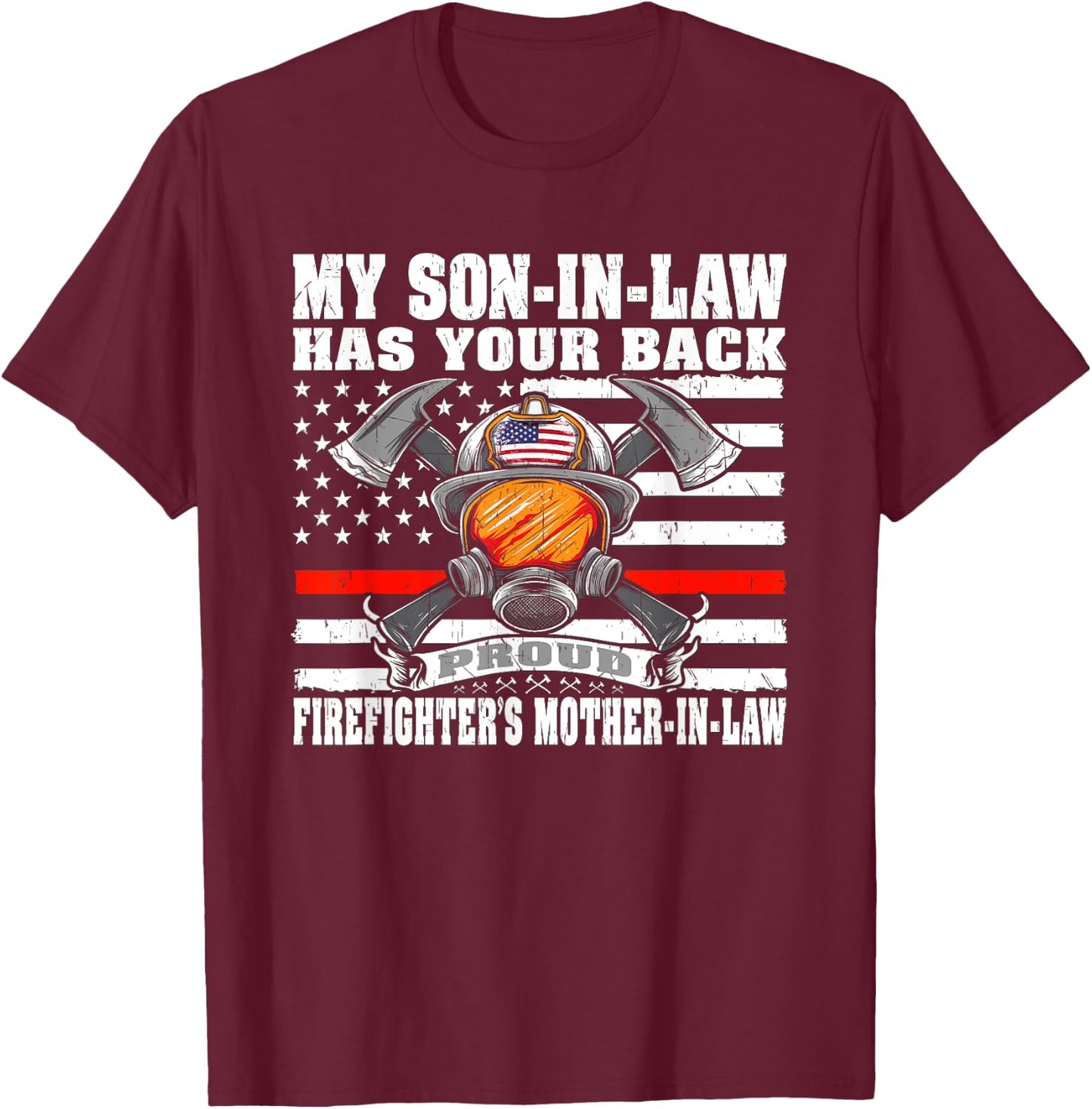 My Son-In-Law Has Your Back Proud Firefighter Mother-In-Law T-Shirt - T-Shirt | Maroon