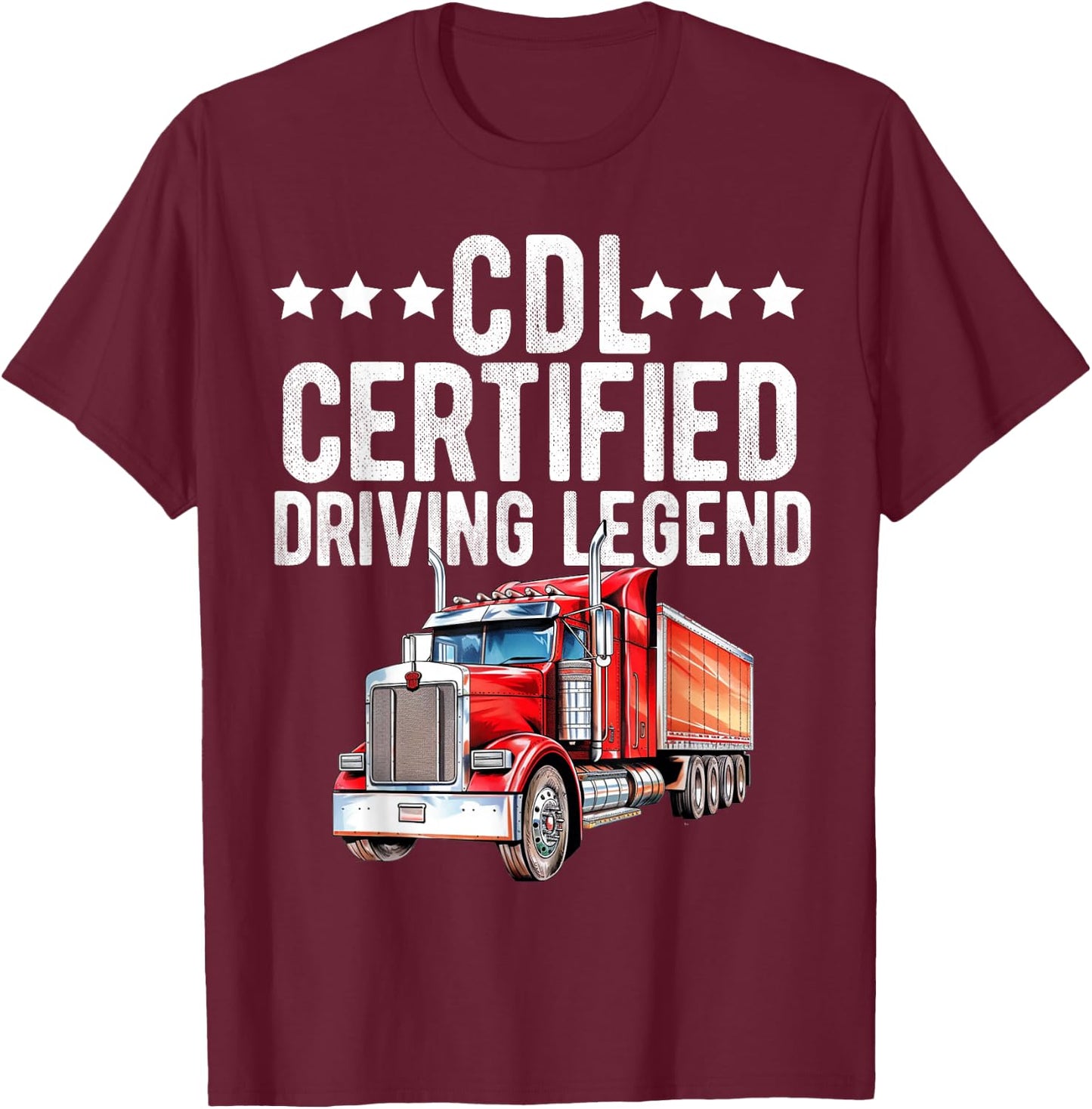 CDL Truck Driver Trucker Driving Passed CDL Exam T-Shirt - T-Shirt | Maroon