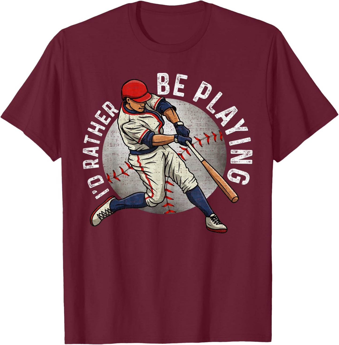 Vintage I'd Rather Be Playing, Baseball Player Lover T-Shirt - T-Shirt | Maroon