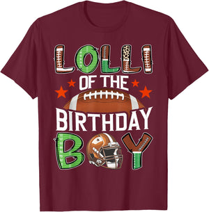 Lolli Of The Birthday Boy Game Day Football T-Shirt - T-Shirt | Maroon
