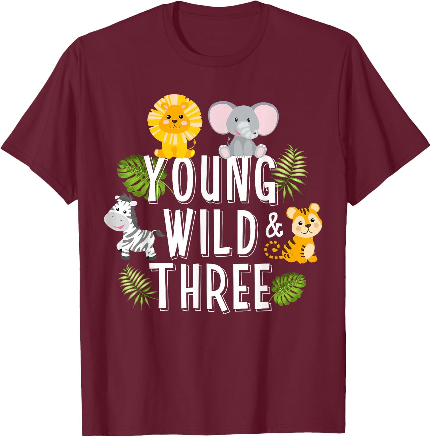 Young Wild and Three Girls 3rd Birthday Funny for Son Boys T-Shirt - T-Shirt | Maroon