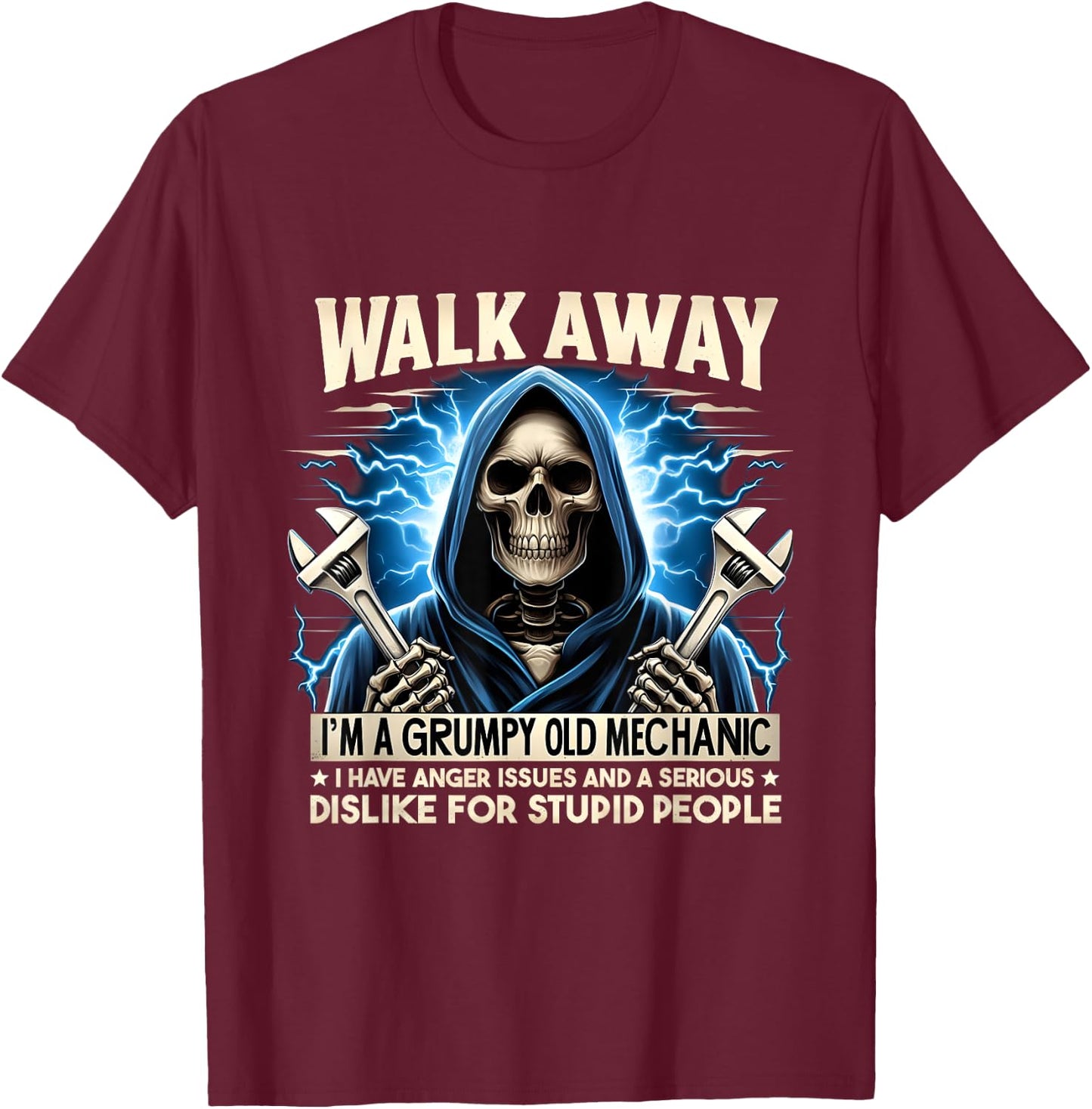 Funny Skeleton Mechanic Walk Away I'm A Grumpy Old Mechanic T-Shirt - T-Shirt | Maroon