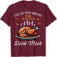 Thanksgiving Mood Dark Meat Turkey Day Fall Men Women Kids T-Shirt - T-Shirt | Maroon