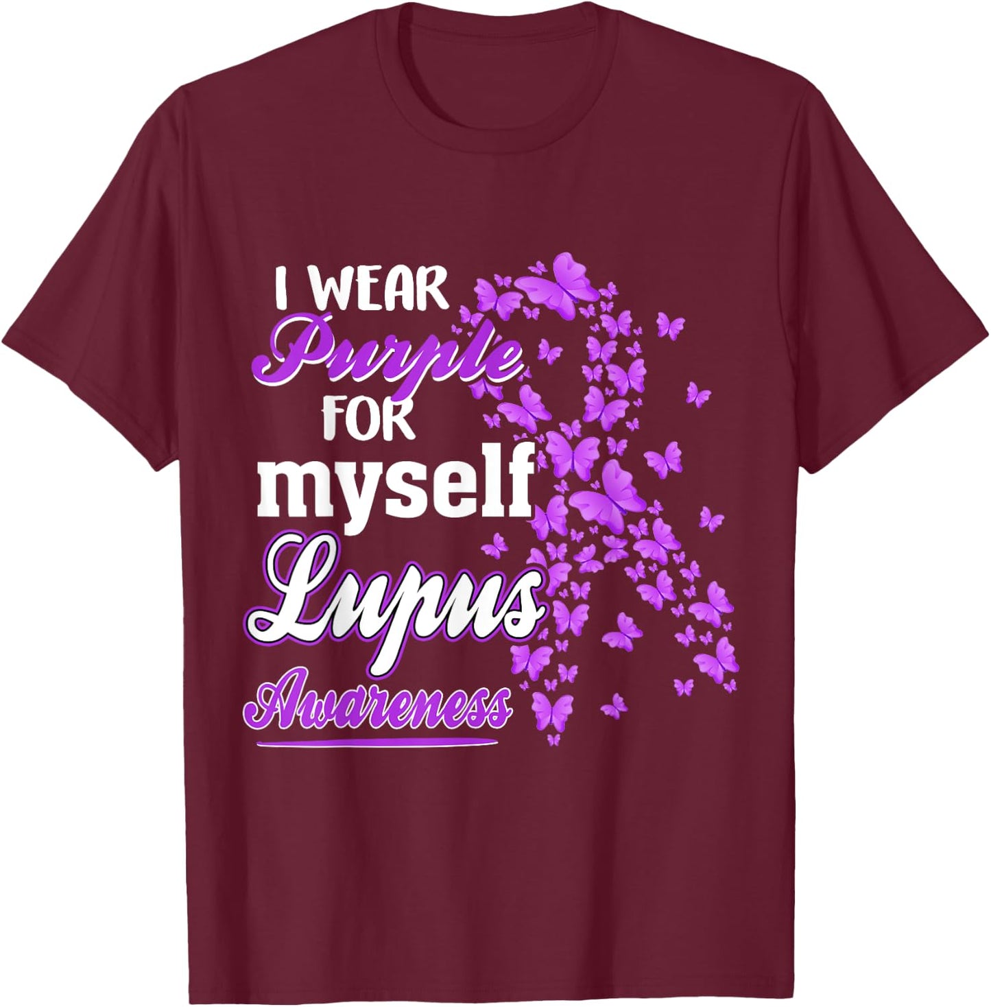 I Wear Purple For My Myself Butterfly Ribbon Lupus Awareness T-Shirt - T-Shirt | Maroon