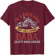 Motorcycle I'm A Biker Baba Gifts For Father's Day Men T-Shirt - T-Shirt | Maroon