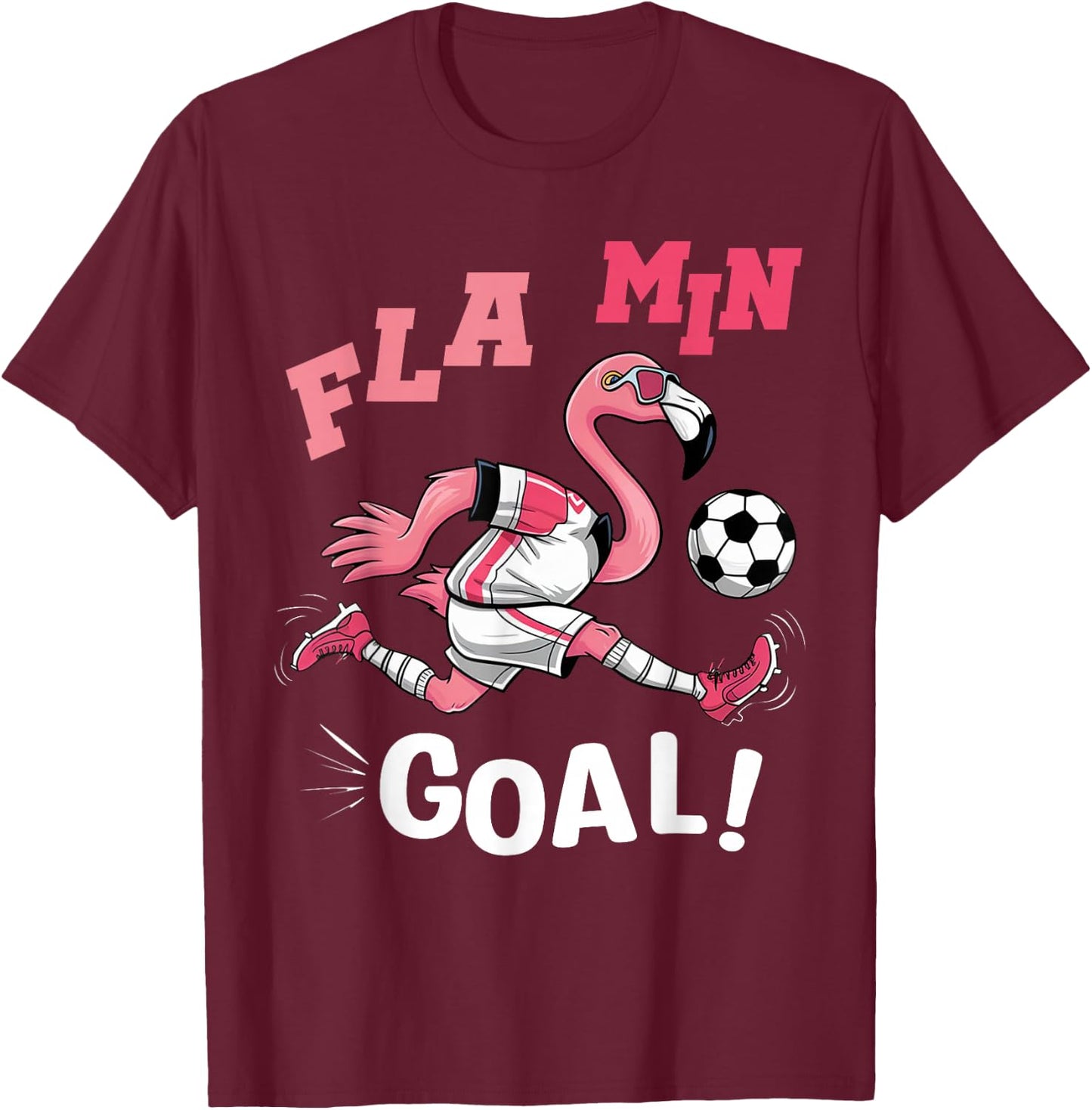 Flamingo Playing Football FLA MIN GOAL Soccer Football T-Shirt - T-Shirt | Maroon