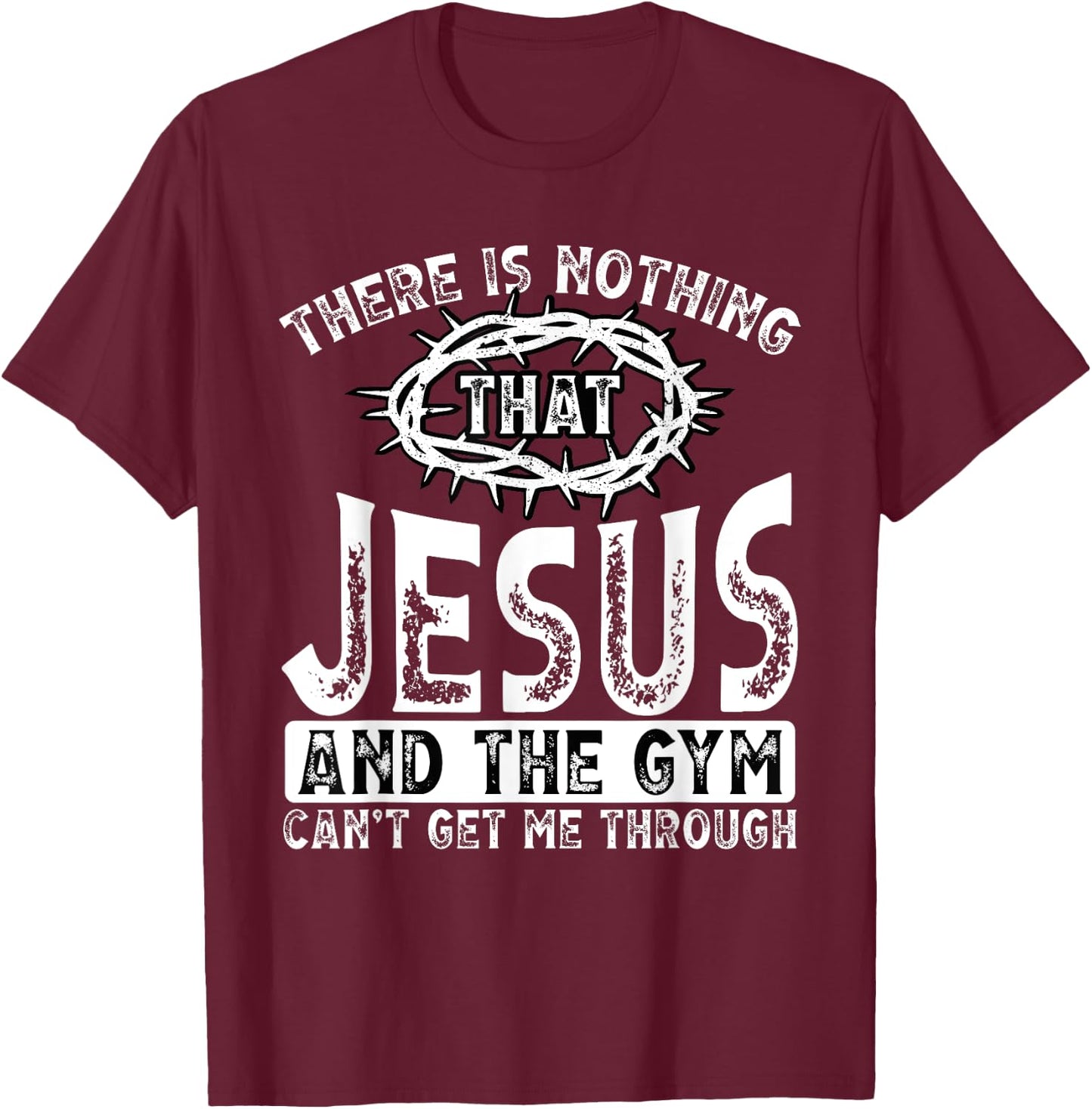 Gym Workout Exercise Christian Religious Jesus Christ T-Shirt - T-Shirt | Maroon