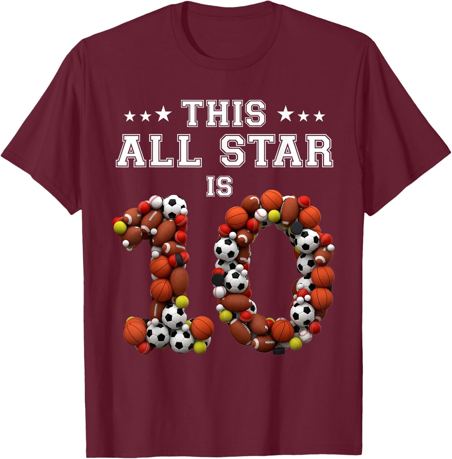 This All Star Is 10 Year Old Sports 10th Birthday Shirt Girl T-Shirt - T-Shirt | Maroon