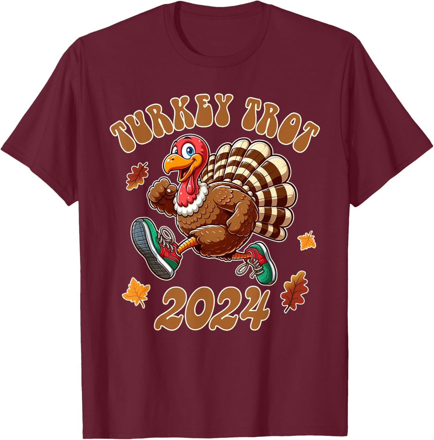 Happy Thanksgiving Day Running Turkey Funny Turkey Trot 2024 T-Shirt - T-Shirt | Maroon