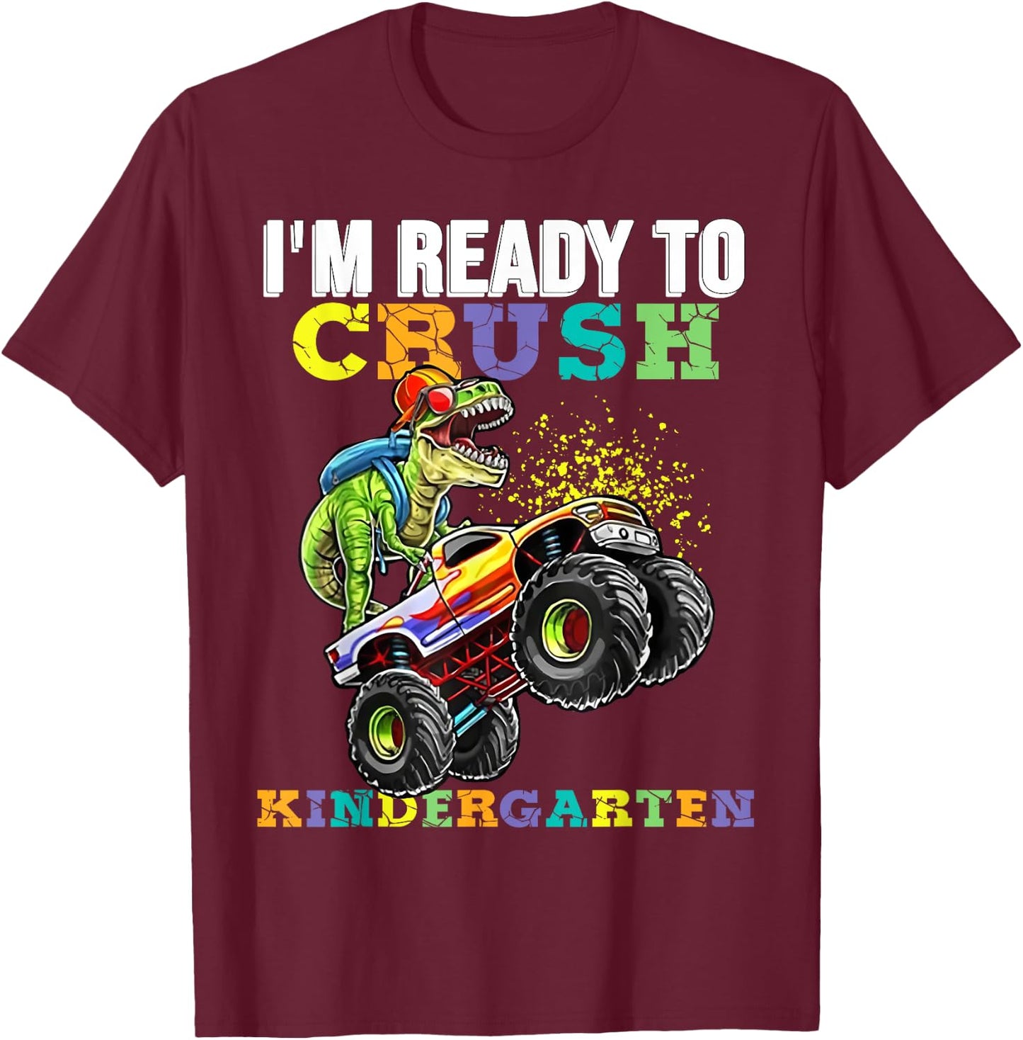 Back To School I'm Ready To Crush Kindergarten Boy Dinosaur T-Shirt - T-Shirt | Maroon