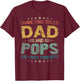 I Have Two Titles Dad And Pops Father's Day For Pops T-Shirt - T-Shirt | Maroon