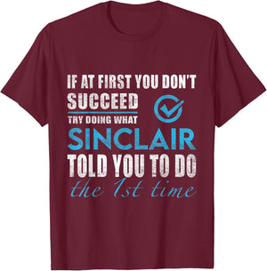 Sinclair Name - Try What Sinclair Told You To Do T-Shirt - T-Shirt | Maroon