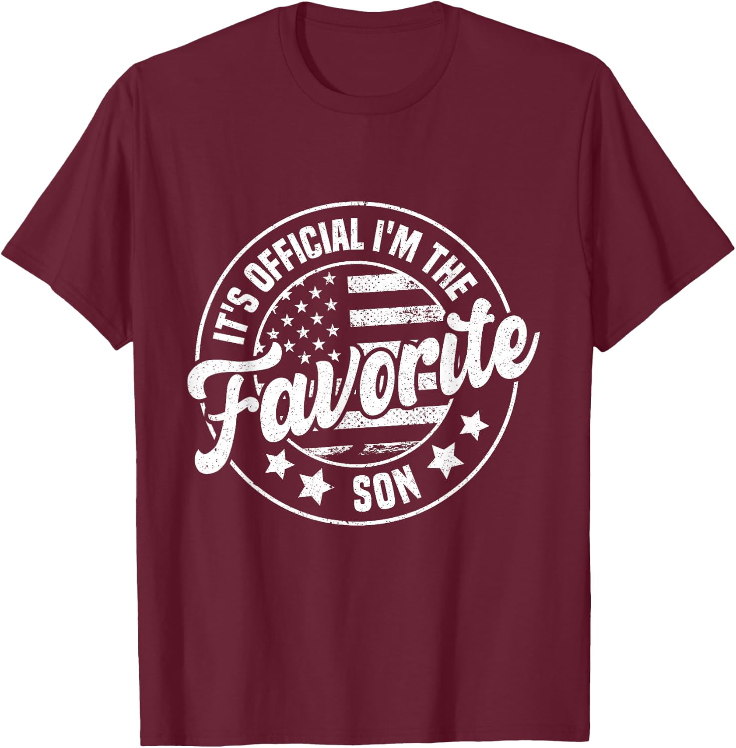 It's Official I'm The Favorite Son Funny Vintage T-Shirt - T-Shirt | Maroon