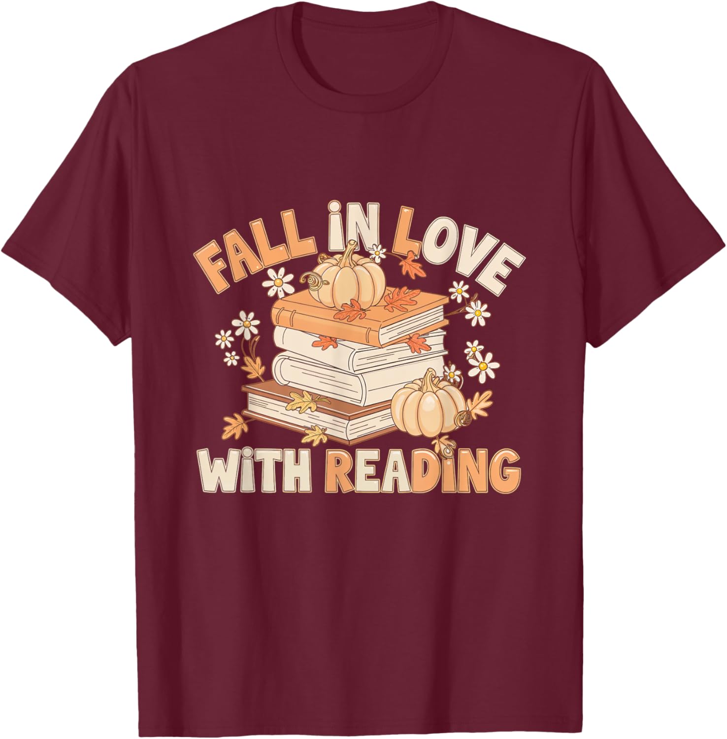 Fall In Love With Reading Books Autumn Pumpkin Fall T-Shirt - T-Shirt | Maroon