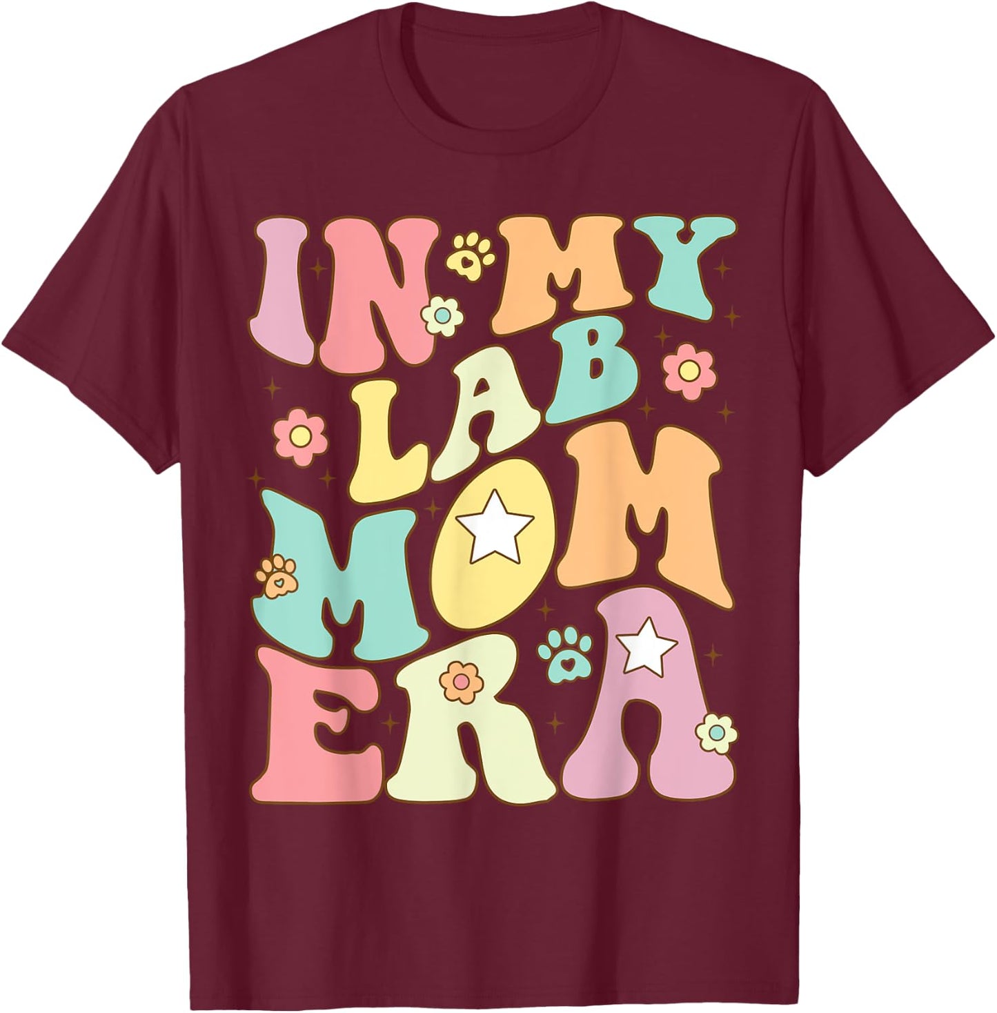 In My Lab Mom Era Puppy Dog Mama Groovy Retro Girls Women T-Shirt - T-Shirt | Maroon