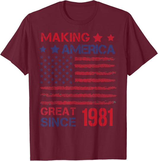 Making America Great Since 1981 42nd Birthday T-Shirt - T-Shirt | Maroon