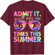 Admit It You'll Miss Me 6-7 Times Funny Tie Dye Last Day 67 T-Shirt - T-Shirt | Maroon