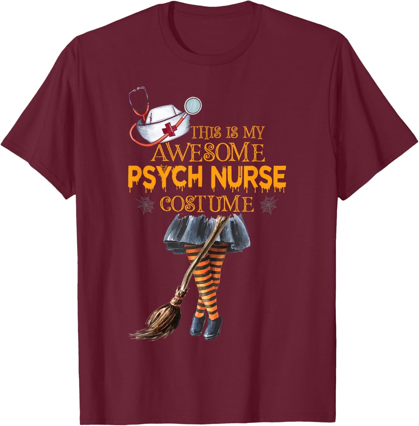 Psych Nurse Costume Witch Halloween Psychiatric Nursing T-Shirt - T-Shirt | Maroon