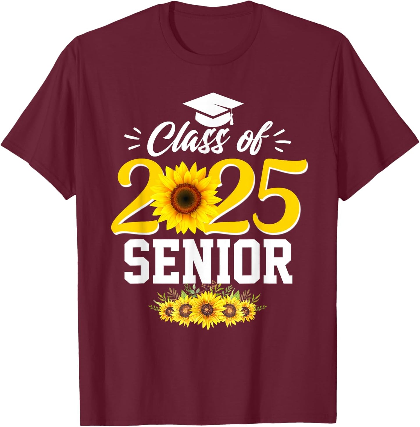 Class of 2025 senior girl floral sunflower senior 2025 T-Shirt - T-Shirt | Maroon