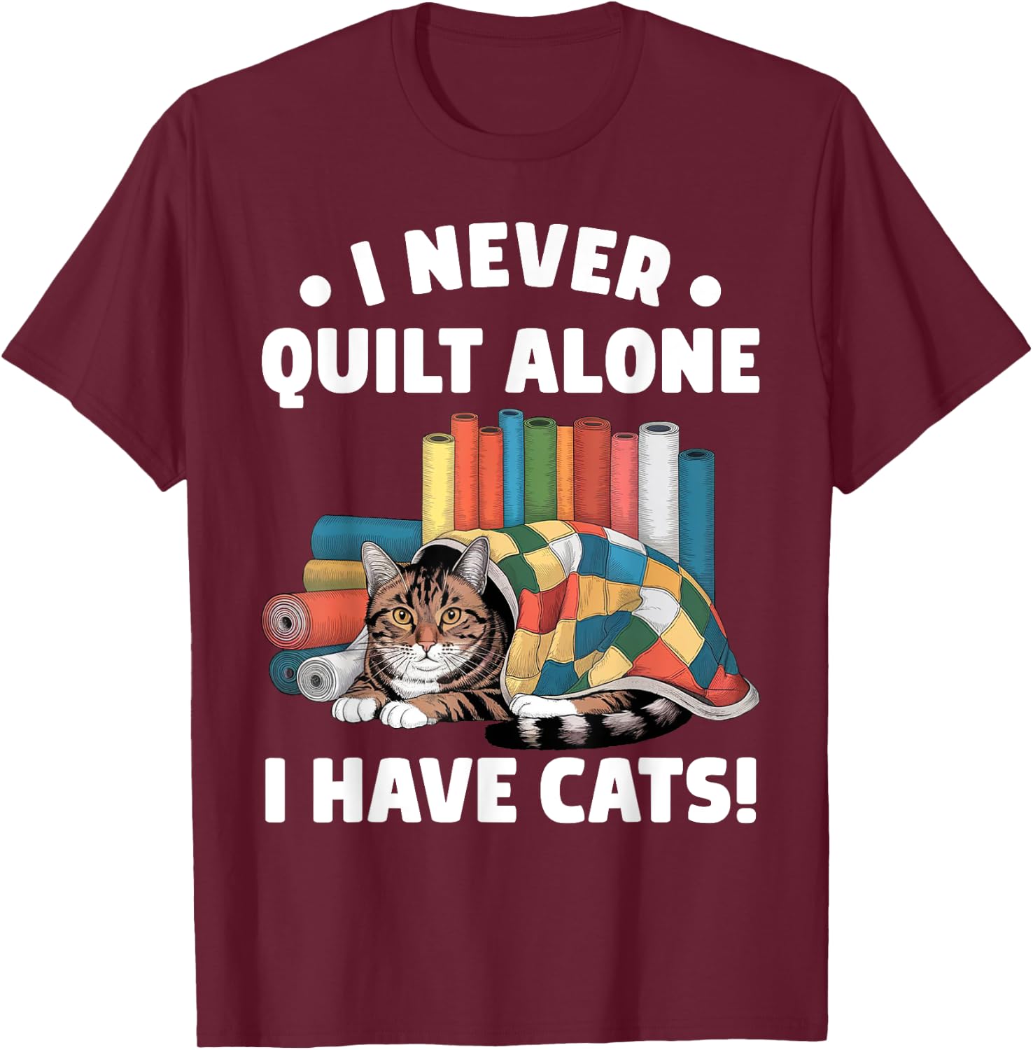 Funny Quilting Art Women Cat Quilt Sewing Quilter T-Shirt - T-Shirt | Maroon