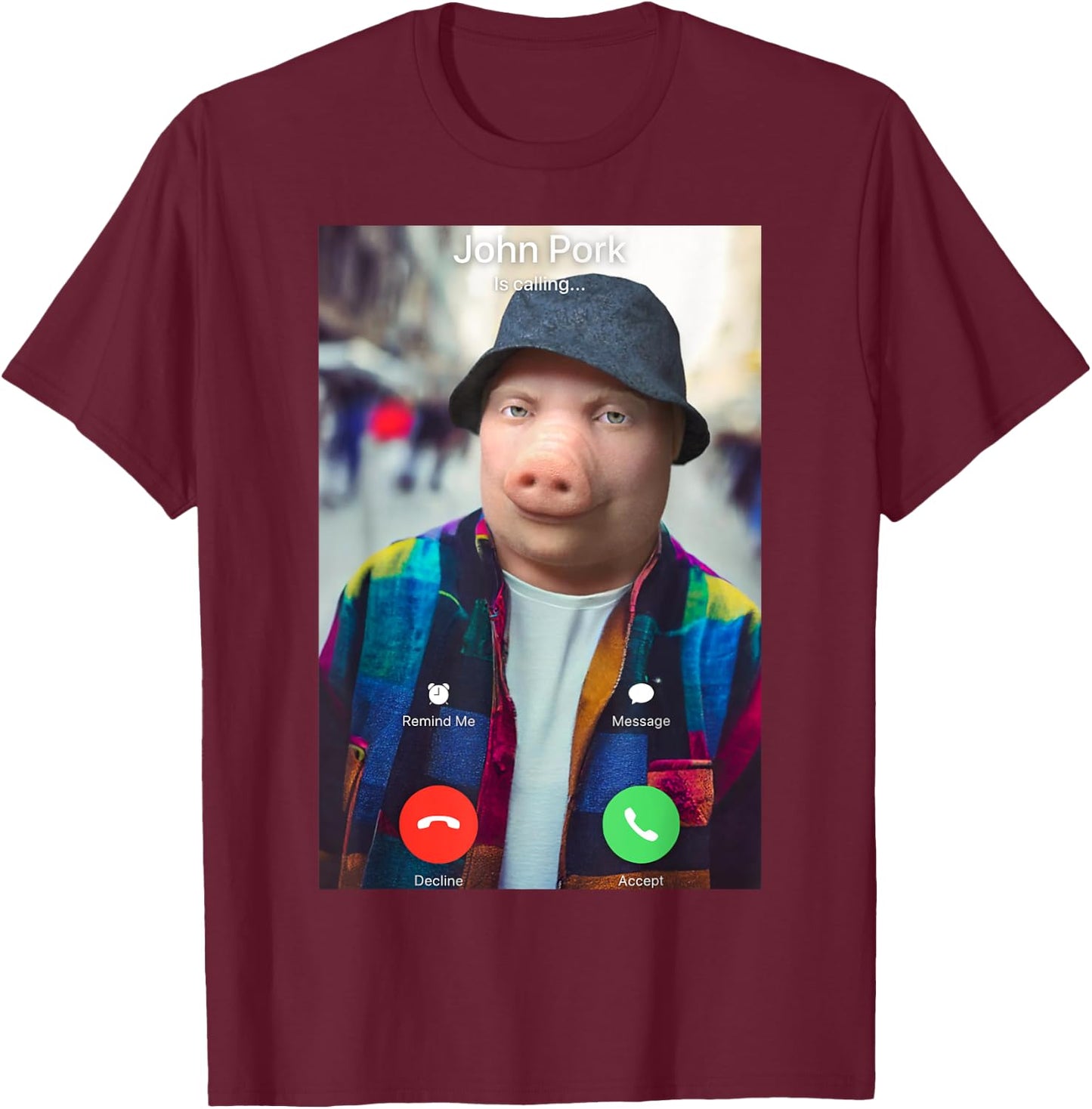 John Pork Is Calling T-Shirt - T-Shirt | Maroon