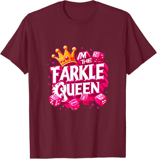 Funny I'm The Farkle Queen A Farkle Game Lover Farkle Player T-Shirt - T-Shirt | Maroon