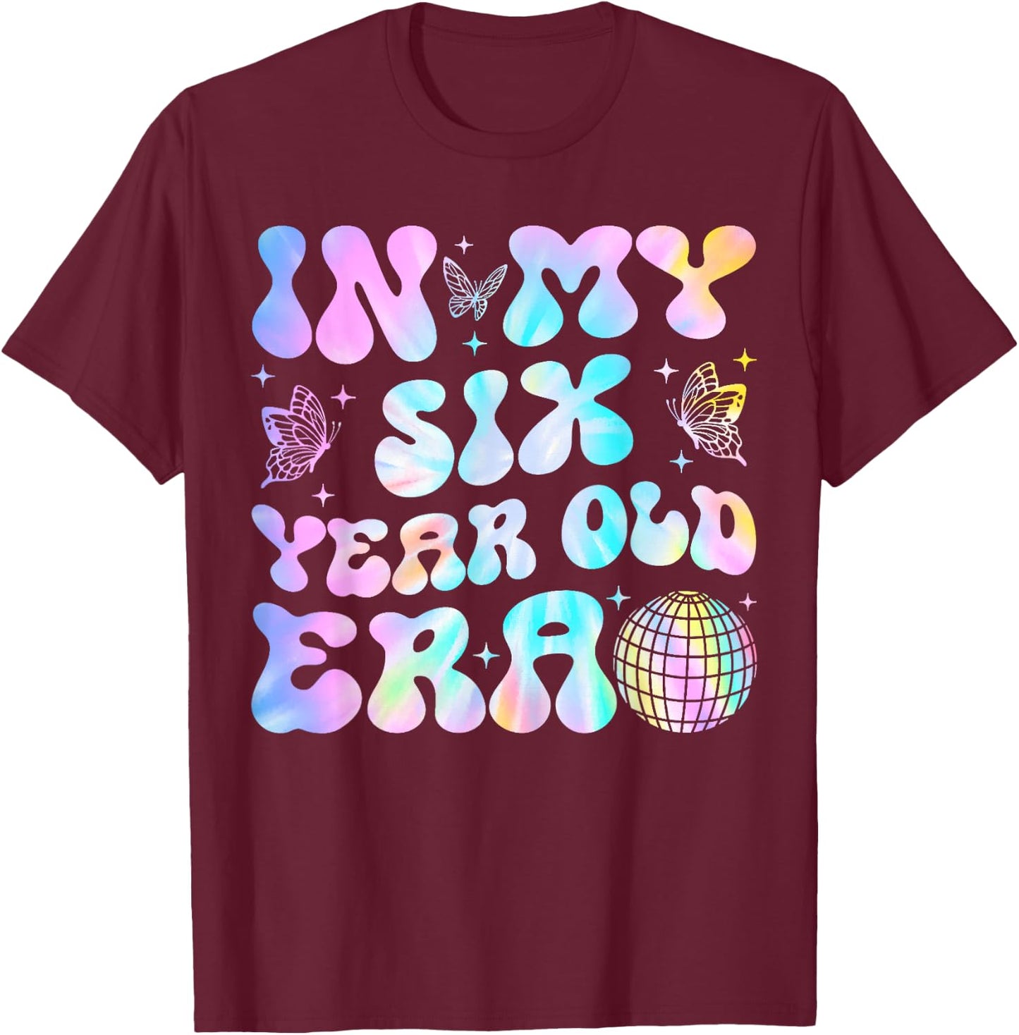 Groovy In My Six Year Old Era Girl 6th Birthday 6 Yrs Old T-Shirt - T-Shirt | Maroon