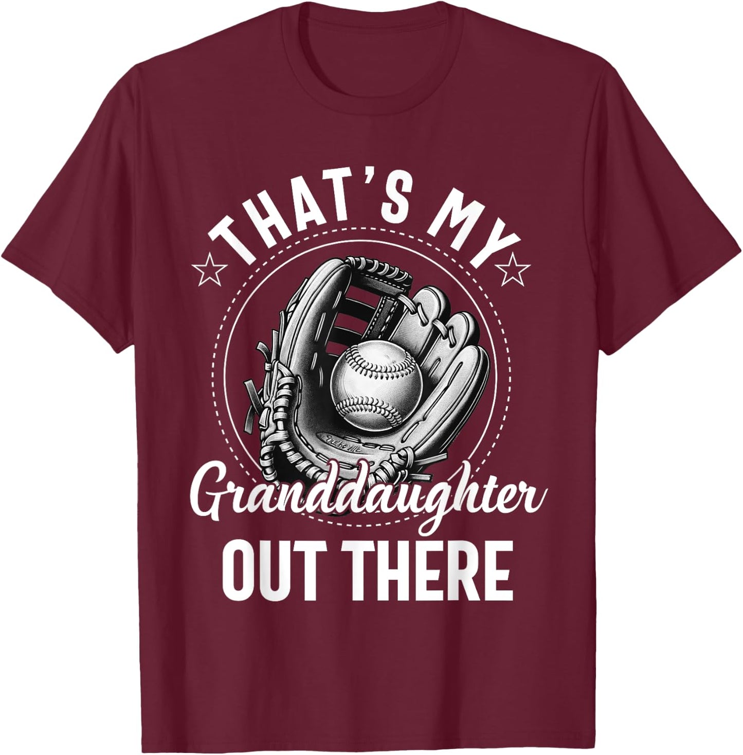 That's My Granddaughter Out There Softball Grandpa Grandma T-Shirt - T-Shirt | Maroon
