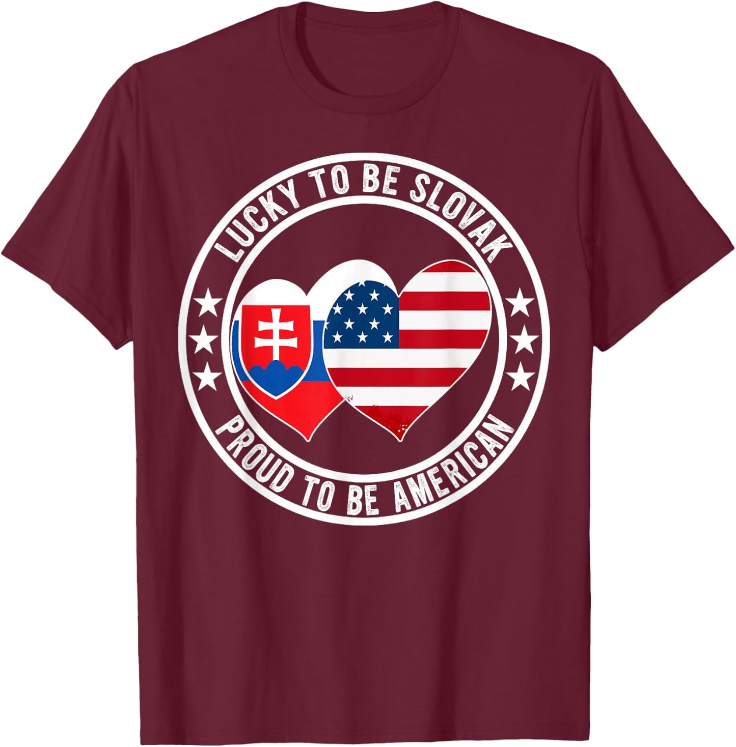 Lucky To Be Slovak Proud To Be American Slovakia USA Flag T-Shirt - T-Shirt | Maroon