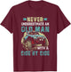 Never Underestimate An Old Man With A Side By Side UTV T-Shirt - T-Shirt | Maroon