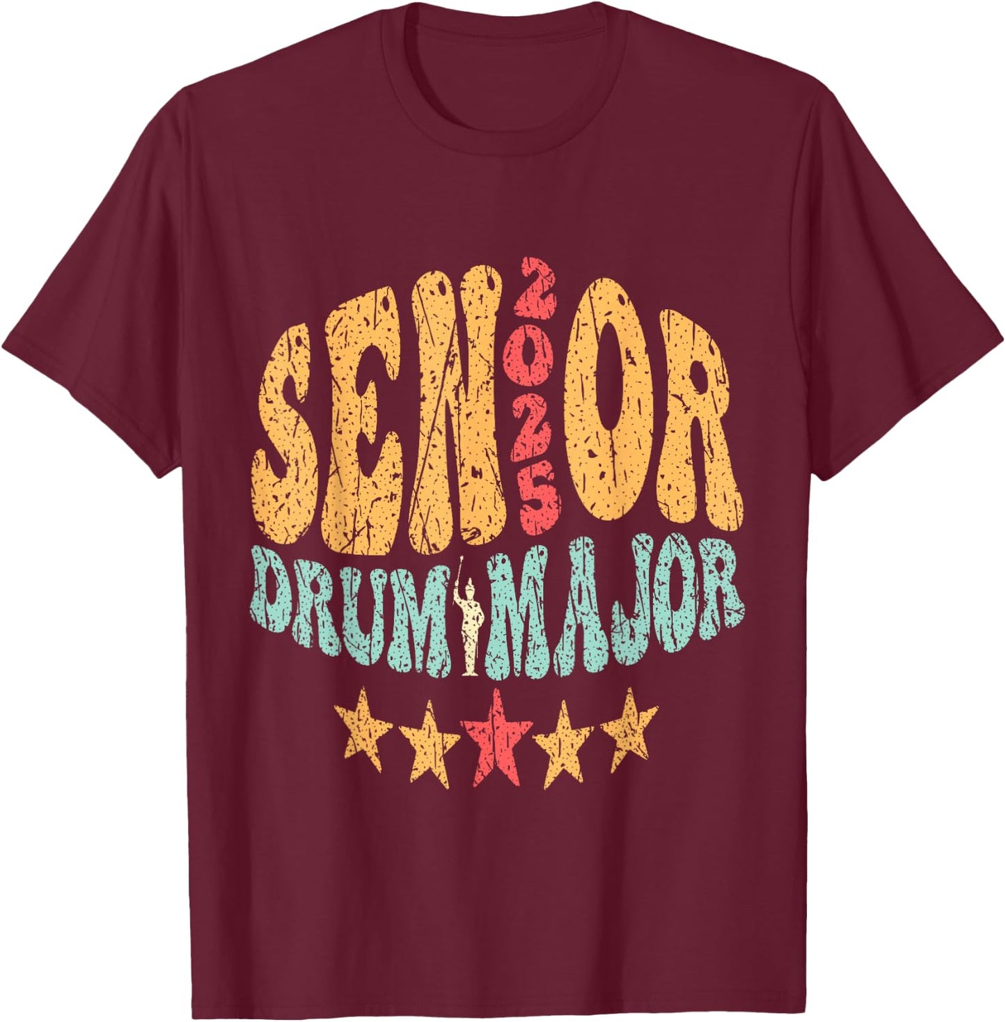 Senior 2025 Drum Major 2025 Class Of 2025 Drum Major T-Shirt - T-Shirt | Maroon