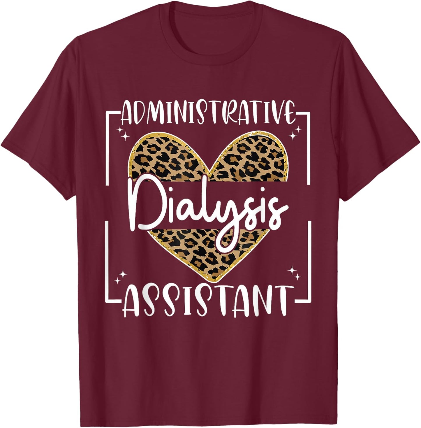 Dialysis Administrative Assistant Nephrology Dialysis Nurse , Small, Black T-Shirt - T-Shirt | Maroon