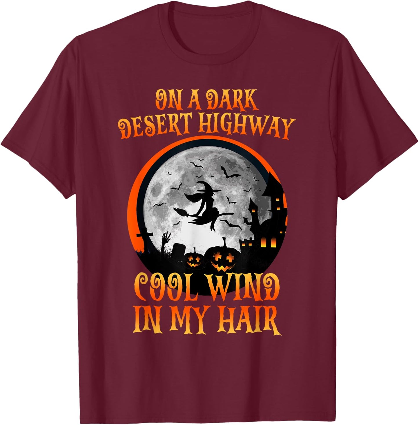Halloween 2021 Witch Riding Brooms On A Dark Desert Highways T-Shirt - T-Shirt | Maroon