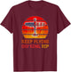 Keep Flying Sky King. RIP - Aviation Fallen Veteran Pilot T-Shirt - T-Shirt | Maroon
