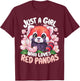 Just a Girl Who Loves Red Pandas T-Shirt - T-Shirt | Maroon