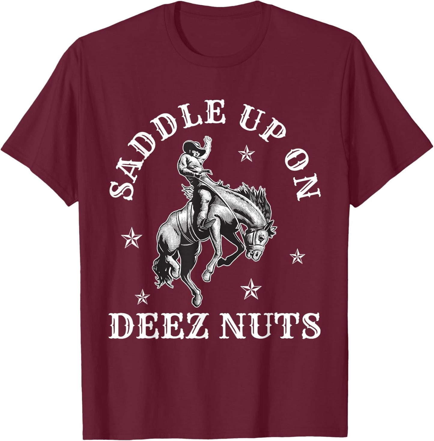 Cowboycore Saddle Up Deez Nuts Cowboy Aesthetic T-Shirt - T-Shirt | Maroon