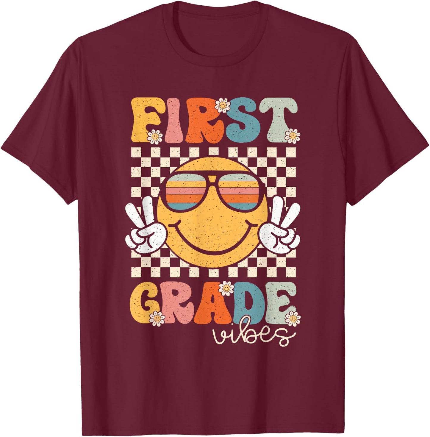 First Grade Vibes Smile First Day of School 1st Grade Team T-Shirt - T-Shirt | Maroon