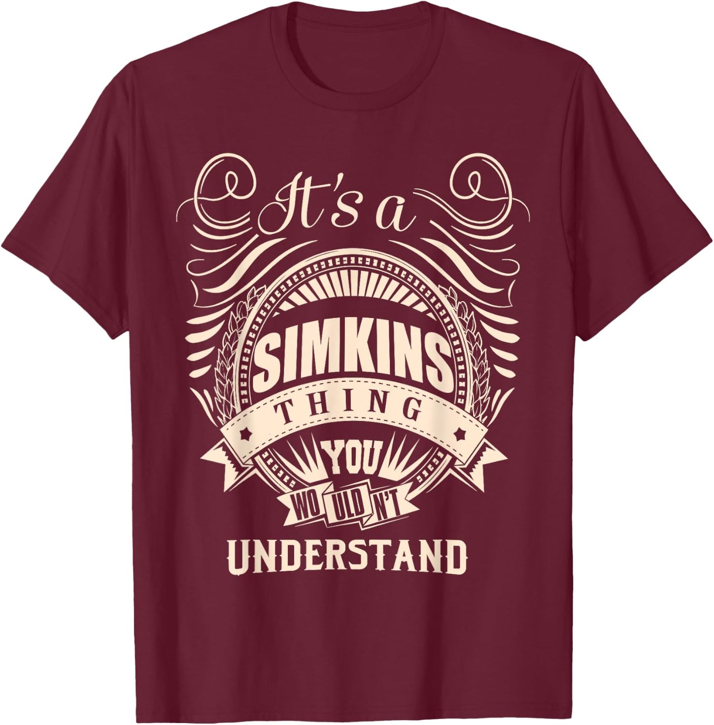 It's a SIMKINS thing Gifts T-Shirt - T-Shirt | Maroon